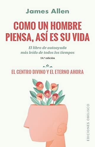 Como un hombre piensa, así es su vida (N.E.) [Paperback] Allen, James