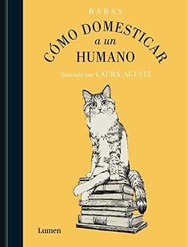 Cómo domesticar a un humano [Hardcover] Capponi, Barbara