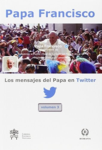 MENSAJES DEL PAPA EN TWITTER, LOS / VOL. 3