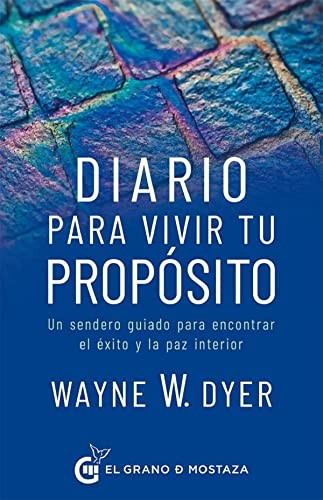 Diario para vivir tu propósito [Paperback] Dyer, Dr. Wayne W.