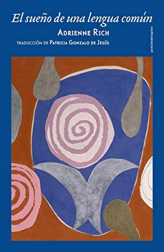 El sueño de una lengua común [Paperback] Rich, Adrienne and Gonzalo de Jesús, Patricia