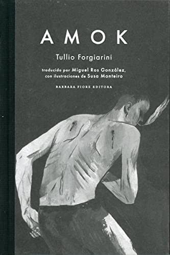 Amok [Hardcover] Forgiarini, Tullio and Monteiro, Susa