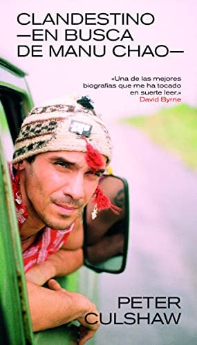 Clandestino. En busca de Manu Chao [Paperback] Culshaw, Peter