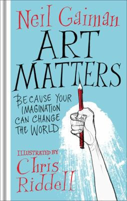 Art Matters [Paperback] Gaiman, Neil