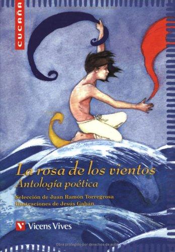 La Rosa de los vientos: antología poética (Cucana) (Spanish Edition) [Paperback] Seleccion de Juan Ramon Torregrosa