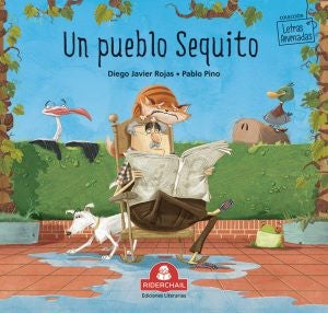 Un Pueblo Sequito: literatura infantil [Paperback] Pino, Pablo and Rojas, Diego Javier