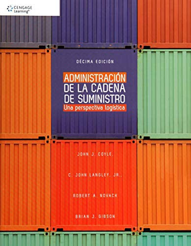 Administración de la cadena de suministro.Una perspectiva logística [Paperback] Coyle, John; Langley, John; Novack, Robert and Gibson, Brian