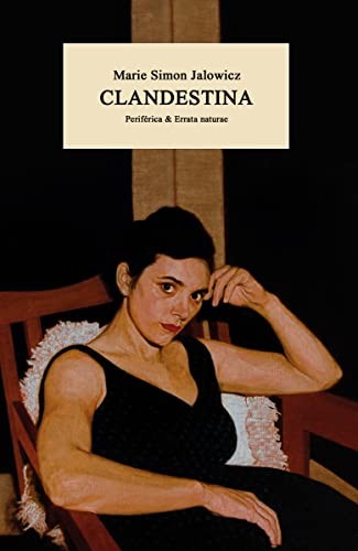 Clandestina: Mejorar listados [Paperback] Jalowicz Simon, Marie