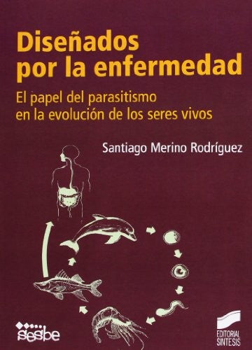 Diseñados por la enfermedad [Paperback] Merino Rodríguez, Santiago
