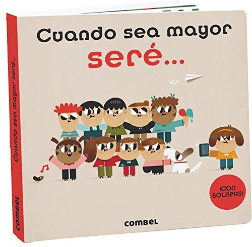 Cuando sea mayor seré… [Board book] Bravo de la Varga, Roberto and Ballesteros, Carles
