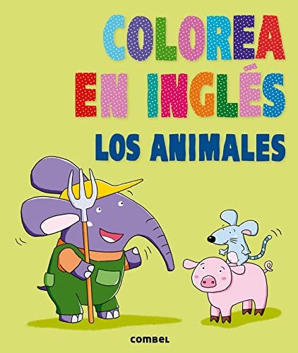 Colorea en inglés: Los animales (Spanish and English Edition) [Pamphlet]