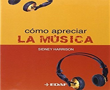 Como apreciar la música [Paperback] Harrison, Disney and Lassaletta, Rafael