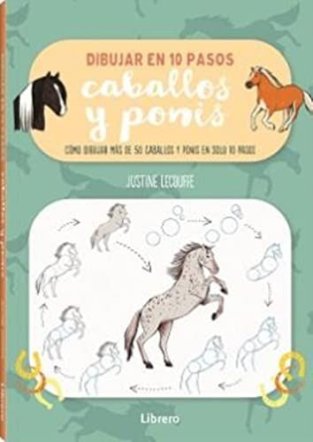 Dibujar en 10 pasos: Caballos y Ponis [Paperback] Justine Lecouffe