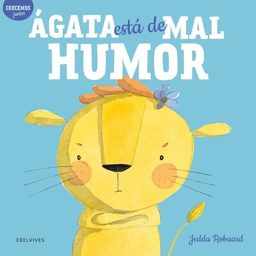 AGATA ESTÁ DE MAL HUMOR [Board book] Jeda Robaard