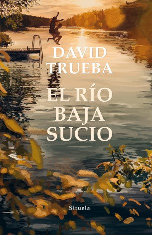 EL RÍO BAJA SUCIO [Paperback] Trueba, David