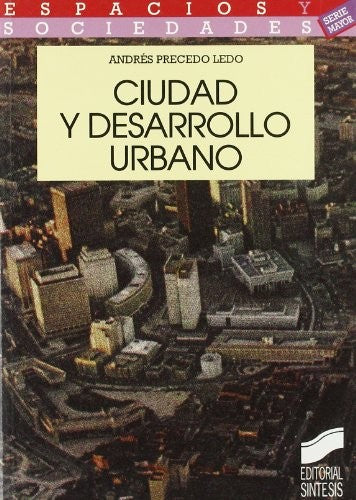 Ciudad y desarrollo urbano [Paperback] Precedo Ledo