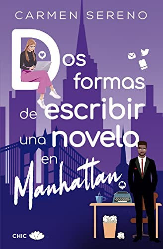 Dos formas de escribir una novela en Manhattan [Paperback] Sereno, Carmen