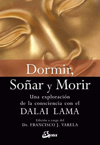 Dormir, soñar y morir [Paperback] Varela, Francisco J.