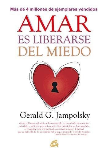 Amar es liberarse del miedo [Paperback] Jampolsky, Gerald G.