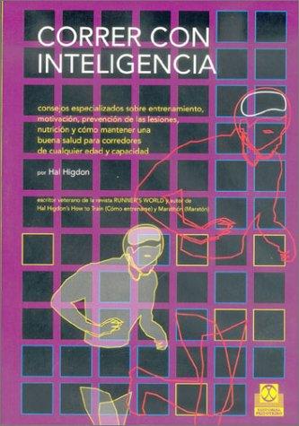 Correr con inteligencia [Paperback] Higdon, Hal