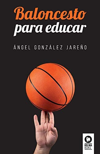 Baloncesto para educar [Paperback] González Jareño, Ángel