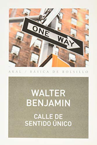 Calle de sentido único [Paperback] Benjamin, Walter