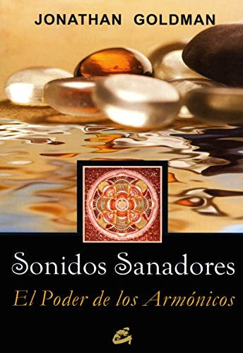 Sonidos sanadores: El poder de los armónicos [Paperback] Goldman, Jonathan