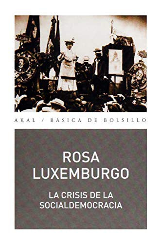 Crisis De La Socialdemocracia [Paperback] Luxemburgo, Rosa