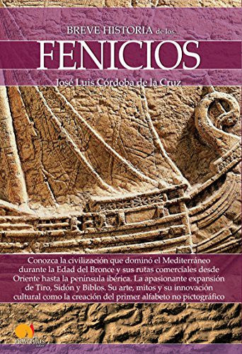 Breve Historia de los Fenicios [Paperback] Cordoba, Jose Luis