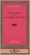 Don Álvaro o la Fuerza del Sino [Paperback] de Saavedra, Ángel