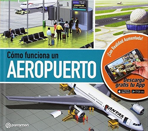 Cómo funciona un aeropuerto. Con realidad aumentada [Hardcover] Socías, Marcel and Cuadrado, Jordi