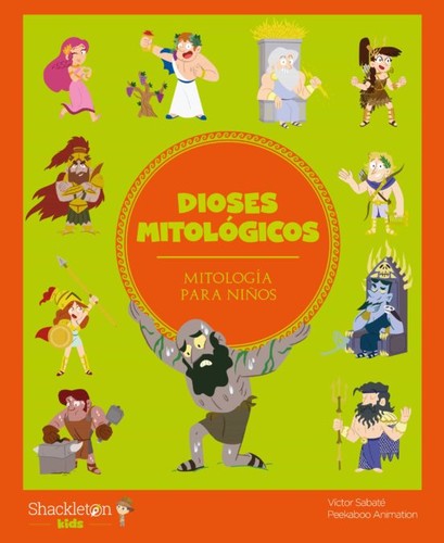 Dioses mitológicos: Descubre el maravilloso mundo de la mitología griega, en una colección de divertidos libros infantiles. Sabaté, Víctor and Peekaboo Animation