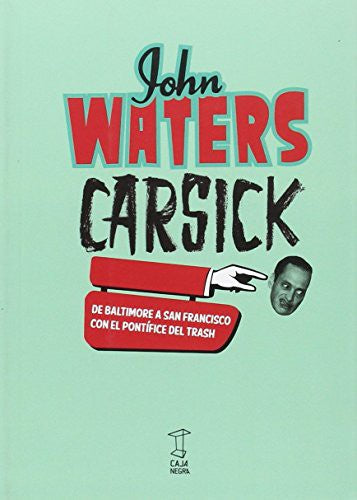 Carsick John Waters