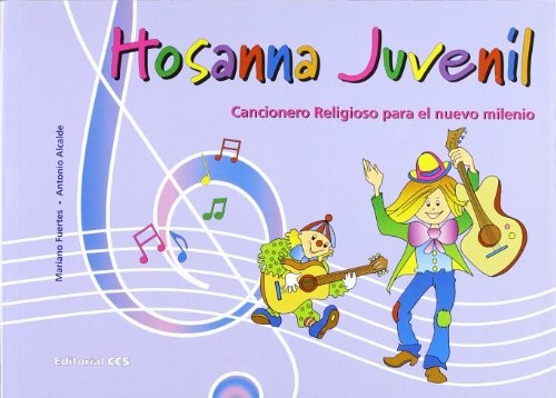 Hosanna juvenil. Cancionero religioso para el nuevo milenio