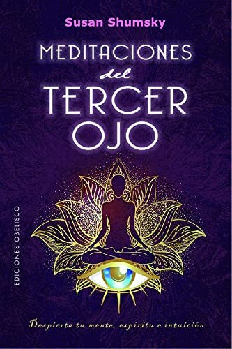 Meditaciones del tercer ojo [Paperback] Shumsky, Susan