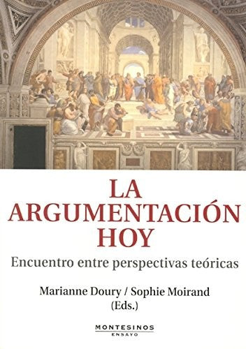 Argumentacion Hoy, La: Encuentro Entre P [Paperback] Marianne Doury