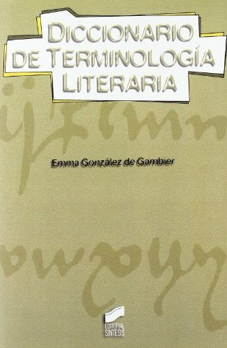 Diccionario de terminología literaria [Hardcover] Gonzalez, Emma