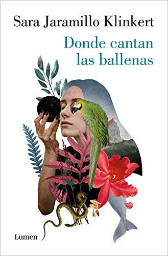 Donde Cantan Las Ballenas / Where the Whales Sing [Paperback] LUMEN