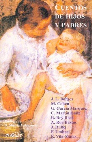 Cuentos De Hijos Y Padres: Estampas De F J. L. Borges