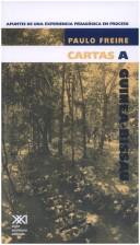 Cartas a Guinea-Bissau: Apuntes de una experiencia pedagógica en proceso [Paperback] Freire, Paulo