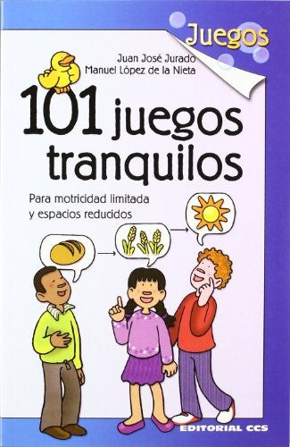 101 juegos tranquilos [Paperback] López De La Nieta Moreno, Manuel and Jurado Soto, Juan José