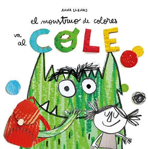 El monstruo de colores va al cole [Hardcover] Anna Llenas