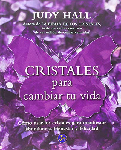 Cristales para cambiar tu vida [Paperback] Hall, Judy