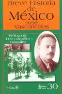Breve Historia De Mexico [Paperback] Jose Vasconcelos and TRILLAS, EDITORIAL