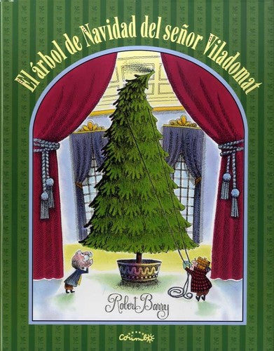 El arbol de Navidad del señor Viladomat: 0 [Hardcover] Barry, Robert