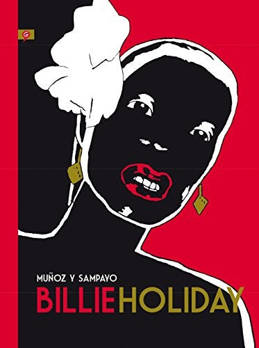 Billie Holiday [Hardcover] Muñoz, José|Sampayo, Carlos