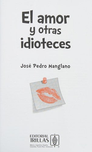 EL AMOR Y OTRAS IDIOTECES MANGLANO CASTELLARY, JOSE PEDRO