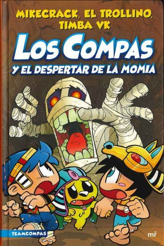Compas 9. Los Compas y el despertar de la momia [Paperback] Mikecrack; El Trollino and Timba Vk