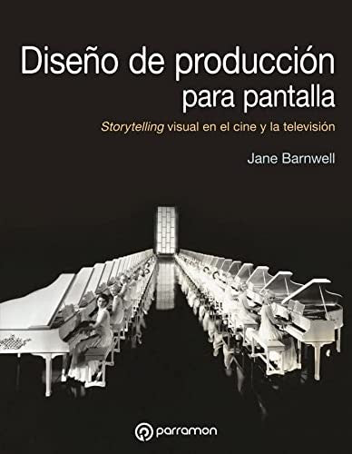 Diseño de producción para pantalla [Paperback] Barnwell, Jane