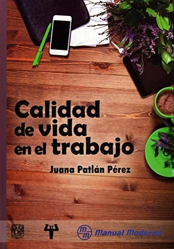 Calidad de vida en el trabajo [Paperback]  Patlán Pérez, Juana